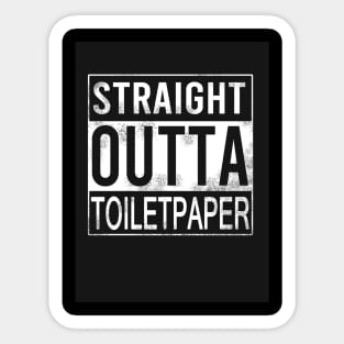 Straight Outta Toilet Paper Sticker